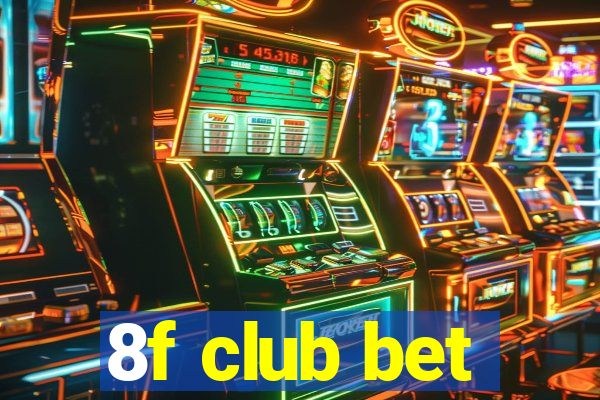 8f club bet